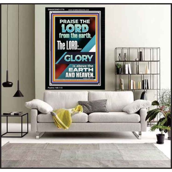 THE LORD GLORY IS ABOVE EARTH AND HEAVEN  Encouraging Bible Verses Portrait  GWASCEND11776  