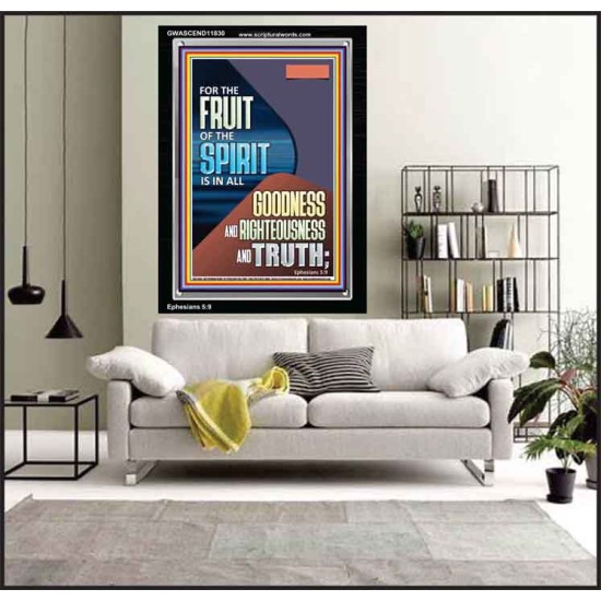FRUIT OF THE SPIRIT IS IN ALL GOODNESS, RIGHTEOUSNESS AND TRUTH  Custom Contemporary Christian Wall Art  GWASCEND11830  