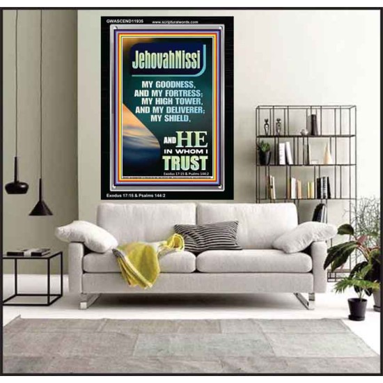 JEHOVAH NISSI MY GOODNESS MY FORTRESS MY HIGH TOWER MY DELIVERER MY SHIELD  Ultimate Inspirational Wall Art Portrait  GWASCEND11935  