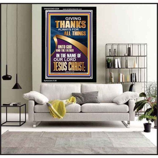 GIVING THANKS ALWAYS FOR ALL THINGS UNTO GOD  Ultimate Inspirational Wall Art Portrait  GWASCEND12229  