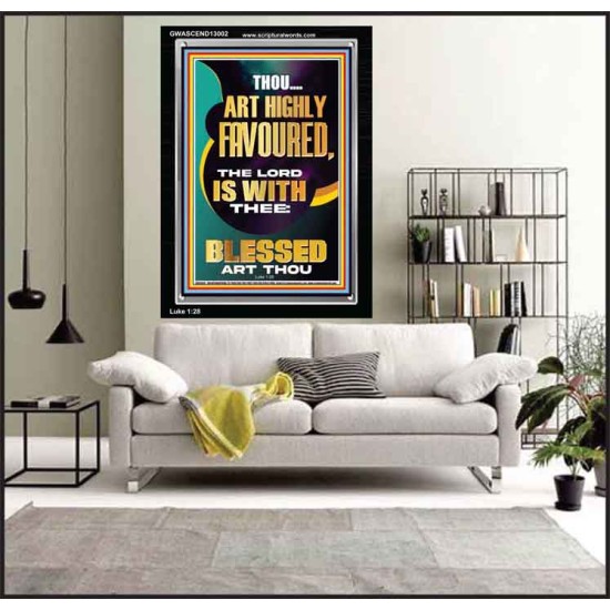 HIGHLY FAVOURED THE LORD IS WITH THEE BLESSED ART THOU  Scriptural Wall Art  GWASCEND13002  