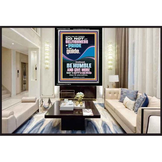 DO NOT LET SELFISHNESS OR PRIDE BE YOUR GUIDE BE HUMBLE  Contemporary Christian Wall Art Portrait  GWASCEND11789  