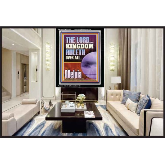 THE LORD KINGDOM RULETH OVER ALL  New Wall Décor  GWASCEND11853  