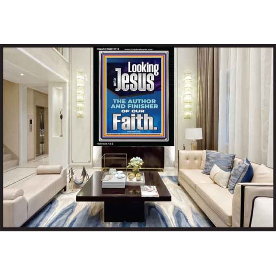 LOOKING UNTO JESUS THE FOUNDER AND FERFECTER OF OUR FAITH  Bible Verse Portrait  GWASCEND12119  