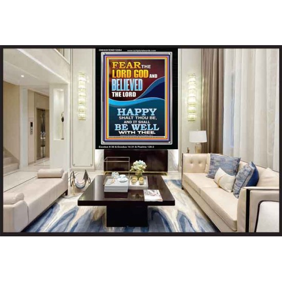 FEAR AND BELIEVED THE LORD AND IT SHALL BE WELL WITH THEE  Scriptures Wall Art  GWASCEND12284  