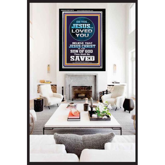 OH YES JESUS LOVED YOU  Modern Wall Art  GWASCEND10070  