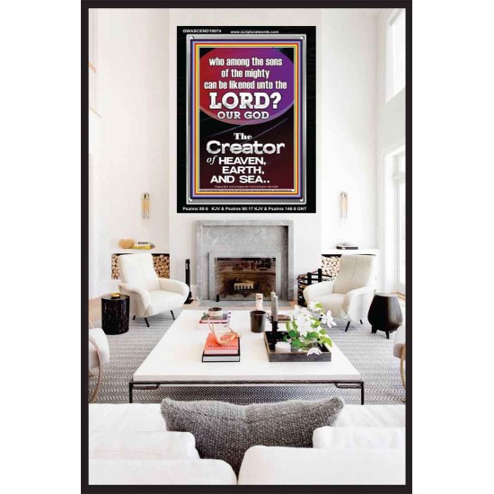 O LORD OUR GOD CREATOR OF HEAVEN, EARTH AND SEA  Custom Wall Art Print  GWASCEND10074  