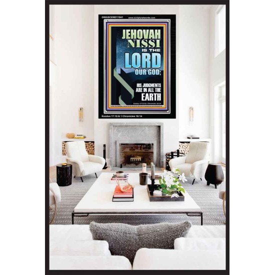 JEHOVAH NISSI HIS JUDGMENTS ARE IN ALL THE EARTH  Custom Art and Wall Décor  GWASCEND11841  