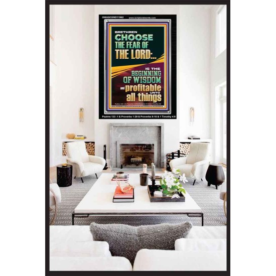 BRETHREN CHOOSE THE FEAR OF THE LORD THE BEGINNING OF WISDOM  Ultimate Inspirational Wall Art Portrait  GWASCEND11962  