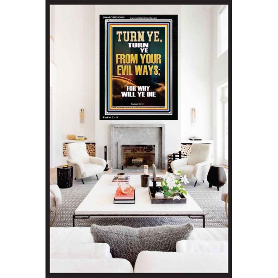 TURN YE FROM YOUR EVIL WAYS  Scripture Wall Art  GWASCEND13000  