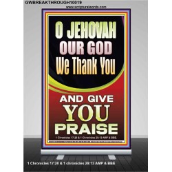 JEHOVAH OUR GOD WE GIVE YOU PRAISE  Unique Power Bible Retractable Stand  GWBREAKTHROUGH10019  "30x80"