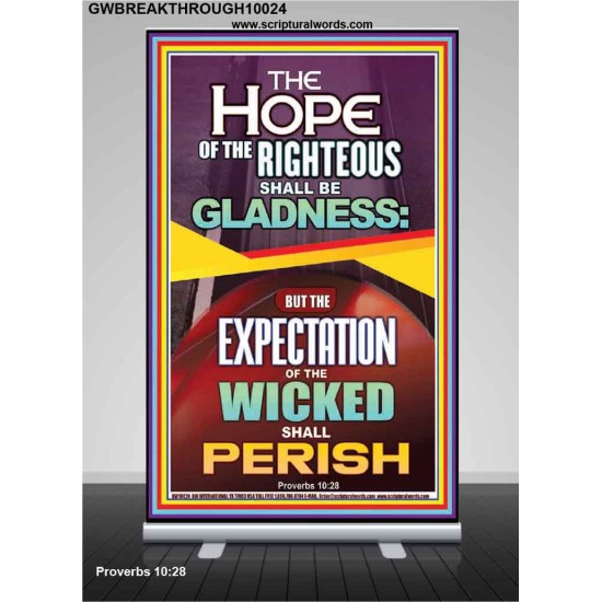 THE HOPE OF THE RIGHTEOUS IS GLADNESS  Children Room Retractable Stand  GWBREAKTHROUGH10024  