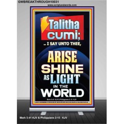 TALITHA CUMI ARISE SHINE AS LIGHT IN THE WORLD  Church Retractable Stand  GWBREAKTHROUGH10031  "30x80"