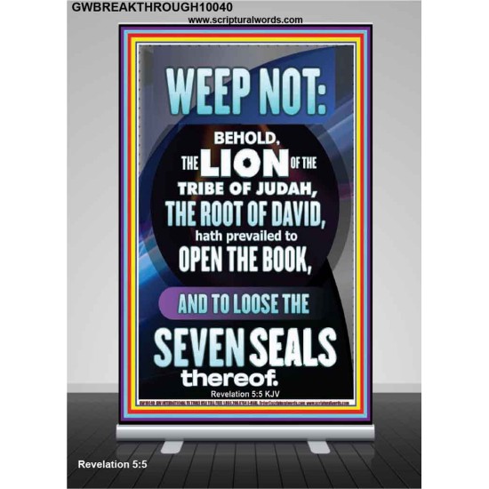 WEEP NOT THE LION OF THE TRIBE OF JUDAH HAS PREVAILED  Large Retractable Stand  GWBREAKTHROUGH10040  