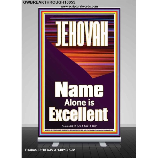 JEHOVAH NAME ALONE IS EXCELLENT  Scriptural Art Picture  GWBREAKTHROUGH10055  
