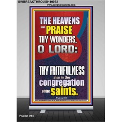 THE HEAVENS SHALL PRAISE THY WONDERS O LORD ALMIGHTY  Christian Quote Picture  GWBREAKTHROUGH10072  "30x80"