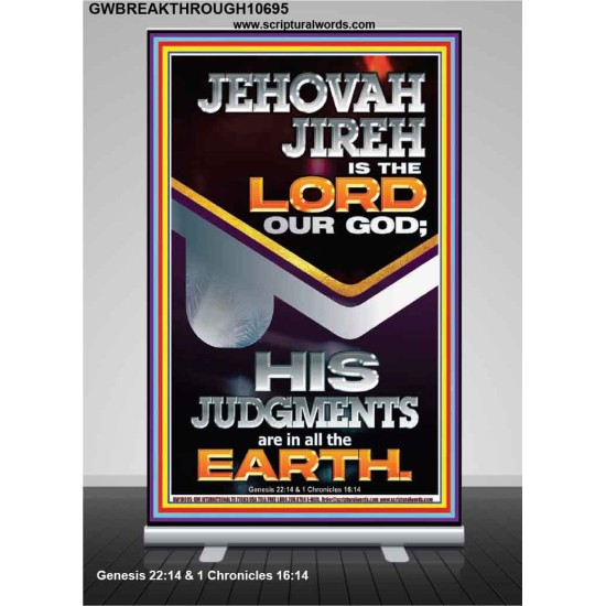 JEHOVAH JIREH IS THE LORD OUR GOD  Contemporary Christian Wall Art Retractable Stand  GWBREAKTHROUGH10695  
