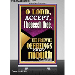 ACCEPT THE FREEWILL OFFERINGS OF MY MOUTH  Encouraging Bible Verse Retractable Stand  GWBREAKTHROUGH11777  "30x80"