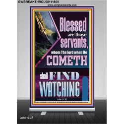 BLESSED ARE THOSE WHO ARE FIND WATCHING WHEN THE LORD RETURN  Scriptural Wall Art  GWBREAKTHROUGH11800  "30x80"