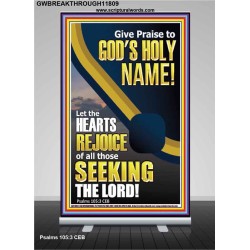 GIVE PRAISE TO GOD'S HOLY NAME  Bible Verse Retractable Stand  GWBREAKTHROUGH11809  "30x80"