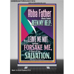 ABBA FATHER THOU HAST BEEN OUR HELP IN AGES PAST  Wall Décor  GWBREAKTHROUGH11814  "30x80"