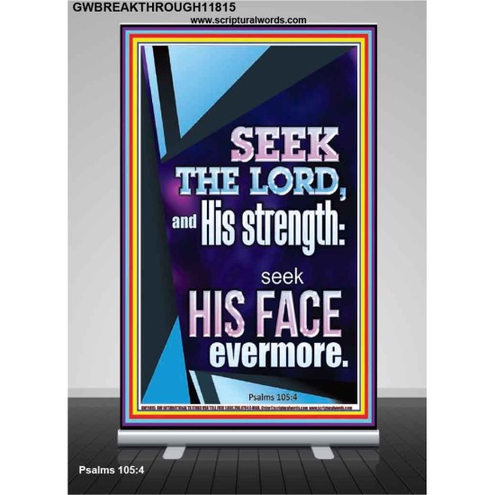 SEEK THE LORD AND HIS STRENGTH AND SEEK HIS FACE EVERMORE  Wall Décor  GWBREAKTHROUGH11815  