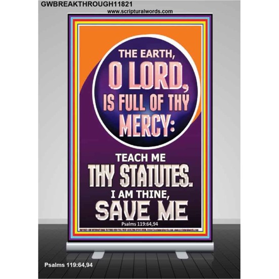 TEACH ME THY STATUES O LORD I AM THINE  Christian Quotes Retractable Stand  GWBREAKTHROUGH11821  