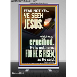CHRIST JESUS IS NOT HERE HE IS RISEN AS HE SAID  Custom Wall Scriptural Art  GWBREAKTHROUGH11827  "30x80"
