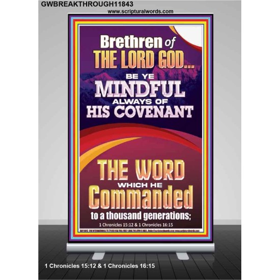 BE YE MINDFUL ALWAYS OF HIS COVENANT  Unique Bible Verse Retractable Stand  GWBREAKTHROUGH11843  