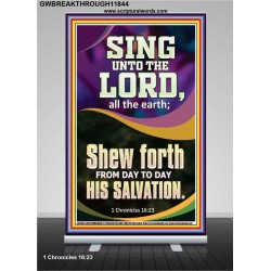 SHEW FORTH FROM DAY TO DAY HIS SALVATION  Unique Bible Verse Retractable Stand  GWBREAKTHROUGH11844  "30x80"