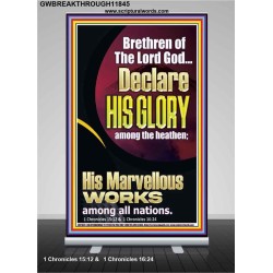 HIS MARVELLOUS WORKS AMONG ALL NATIONS  Custom Inspiration Scriptural Art Retractable Stand  GWBREAKTHROUGH11845  "30x80"