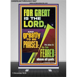 THE LORD IS GREATLY TO BE PRAISED  Custom Inspiration Scriptural Art Retractable Stand  GWBREAKTHROUGH11847  "30x80"