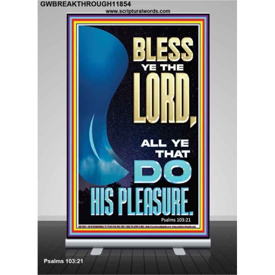 DO HIS PLEASURE AND BE BLESSED  Art & Décor Retractable Stand  GWBREAKTHROUGH11854  