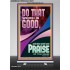 DO THAT WHICH IS GOOD AND YOU SHALL BE APPRECIATED  Bible Verse Wall Art  GWBREAKTHROUGH11870  "30x80"