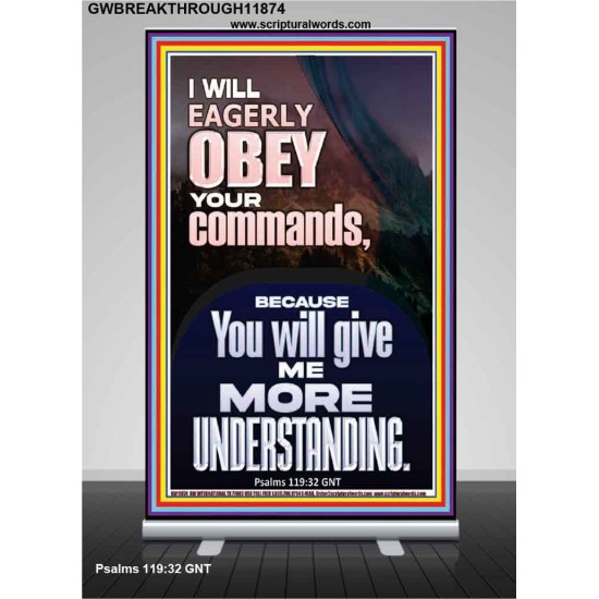 I WILL EAGERLY OBEY YOUR COMMANDS O LORD MY GOD  Printable Bible Verses to Retractable Stand  GWBREAKTHROUGH11874  