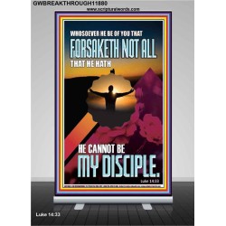 YOU ARE MY DISCIPLE WHEN YOU FORSAKETH ALL BECAUSE OF ME  Large Scriptural Wall Art  GWBREAKTHROUGH11880  