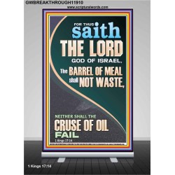 THE BARREL OF MEAL SHALL NOT WASTE NOR THE CRUSE OF OIL FAIL  Unique Power Bible Picture  GWBREAKTHROUGH11910  "30x80"