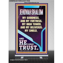 JEHOVAH SHALOM MY GOODNESS MY FORTRESS MY HIGH TOWER MY DELIVERER MY SHIELD  Unique Scriptural Retractable Stand  GWBREAKTHROUGH11936  "30x80"
