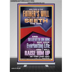 EVERLASTING LIFE IS THE FATHER'S WILL   Unique Scriptural Retractable Stand  GWBREAKTHROUGH11954  "30x80"