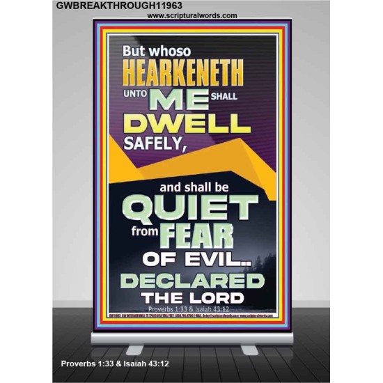 HEARKENETH UNTO ME AND DWELL IN SAFETY  Unique Scriptural Retractable Stand  GWBREAKTHROUGH11963  