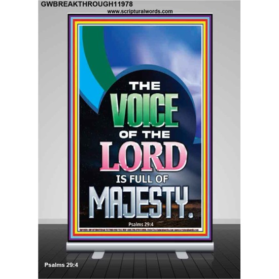 THE VOICE OF THE LORD IS FULL OF MAJESTY  Scriptural Décor Retractable Stand  GWBREAKTHROUGH11978  