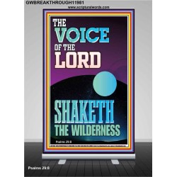THE VOICE OF THE LORD SHAKETH THE WILDERNESS  Christian Retractable Stand Art  GWBREAKTHROUGH11981  