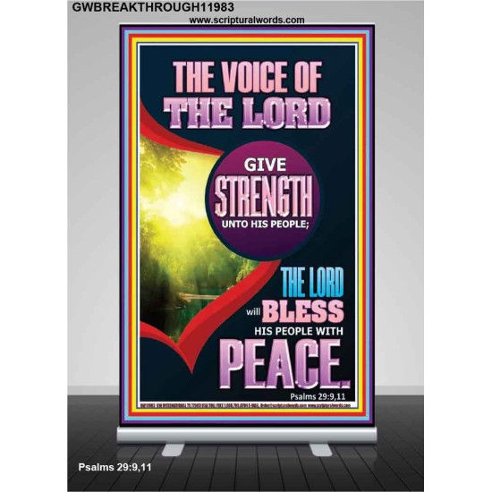 THE VOICE OF THE LORD GIVE STRENGTH UNTO HIS PEOPLE  Bible Verses Retractable Stand  GWBREAKTHROUGH11983  