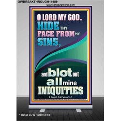 HIDE THY FACE FROM MY SINS AND BLOT OUT ALL MINE INIQUITIES  Scriptural Retractable Stand Signs  GWBREAKTHROUGH11989  "30x80"