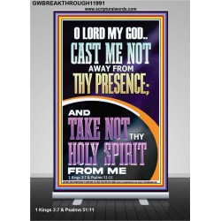 CAST ME NOT AWAY FROM THY PRESENCE O GOD  Encouraging Bible Verses Retractable Stand  GWBREAKTHROUGH11991  "30x80"