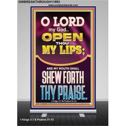 OPEN THOU MY LIPS O LORD MY GOD  Encouraging Bible Verses Retractable Stand  GWBREAKTHROUGH11993  "30x80"
