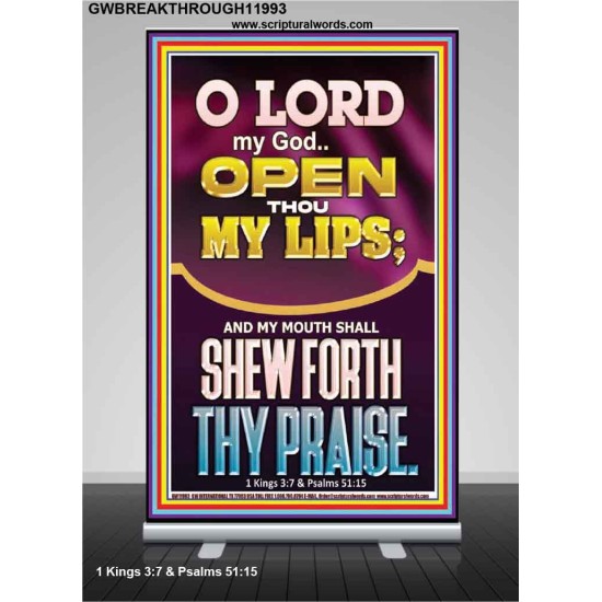 OPEN THOU MY LIPS O LORD MY GOD  Encouraging Bible Verses Retractable Stand  GWBREAKTHROUGH11993  