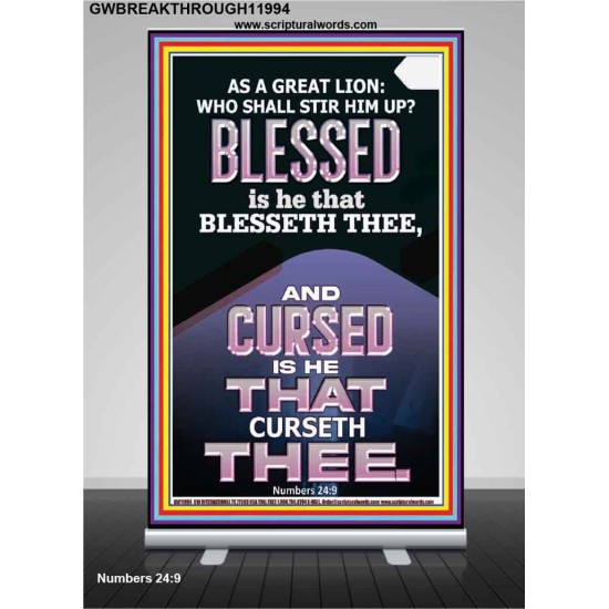 BLESSED IS HE THAT BLESSETH THEE  Encouraging Bible Verse Retractable Stand  GWBREAKTHROUGH11994  