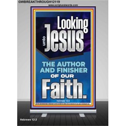 LOOKING UNTO JESUS THE FOUNDER AND FERFECTER OF OUR FAITH  Bible Verse Retractable Stand  GWBREAKTHROUGH12119  "30x80"