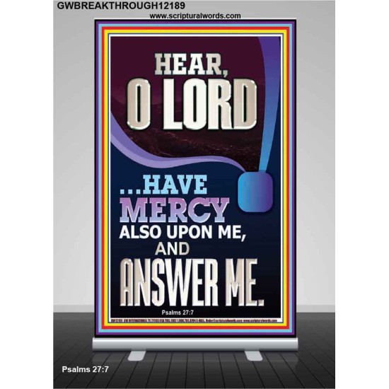 O LORD HAVE MERCY ALSO UPON ME AND ANSWER ME  Bible Verse Wall Art Retractable Stand  GWBREAKTHROUGH12189  